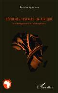 Réformes fiscales en Afrique di Antoine Ngakosso edito da Editions L'Harmattan