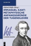 Immanuel Kant: Metaphysische Anfangsgründe der Tugendlehre edito da de Gruyter Akademie