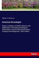 American Genealogist di William H. Whitmore edito da hansebooks