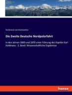 Die Zweite Deutsche Nordpolarfahrt di Ferdinand Von Hochstetter edito da hansebooks