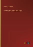Scott Burton in the Blue Ridge di Edward G. Cheyney edito da Outlook Verlag