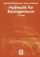 Hydraulik Fur Bauingenieure di Ekkehard Heinemann, Rainer Feldhaus edito da Vieweg+teubner Verlag