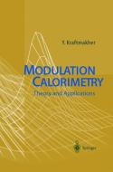 Modulation Calorimetry di Yaakov Kraftmakher edito da Springer Berlin Heidelberg