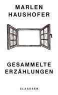 Gesammelte Erzählungen di Marlen Haushofer edito da Claassen-Verlag