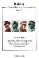 Faschistische Fernostpolitik di Paul W. Frey edito da Lang, Peter GmbH