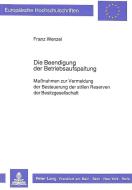 Die Beendigung der Betriebsaufspaltung di Franz Wenzel edito da Lang, Peter GmbH