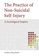 The Practice of Non-Suicidal Self-Injury di Andrea Mayrhofer edito da Lang, Peter GmbH