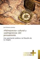«Palimpsesto» cultural y «palingenesia» del pensamiento di José Demetrio Jiménez edito da Credo