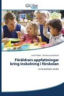 Föräldrars uppfattningar kring inskolning i förskolan di Lisen Flodin, Veronica Gustafsson edito da GlobeEdit