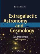 Extragalactic Astronomy and Cosmology di Peter Schneider edito da Springer-Verlag GmbH