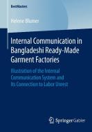 Internal Communication in Bangladeshi Ready-Made Garment Factories di Helene Blumer edito da Springer Fachmedien Wiesbaden