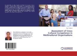 Assessment of Cross Cultural Competence in Multinational Organisations di Zinzi Khalwale edito da LAP Lambert Academic Publishing