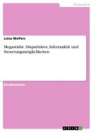 Megastädte. Disparitäten, Informalität und Steuerungsmöglichkeiten di Loisa Welfers edito da GRIN Verlag