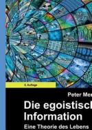Die Egoistische Information di Peter Mersch edito da Books On Demand