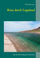 Reise durch Lappland di Dirk Eickmeyer edito da Books on Demand
