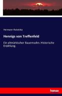 Hennigs von Treffenfeld di Hermann Robolsky edito da hansebooks