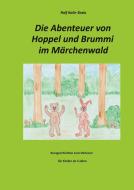 Die Abenteuer von Hoppel und Brummi im Märchenwald di Ralf Kalle Skala edito da Books on Demand