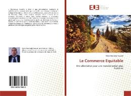 Le Commerce Equitable di Salim Ben Hadj Youssef edito da Editions universitaires europeennes EUE
