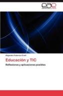 Educación y TIC di Alejandro Federico Grahl edito da EAE