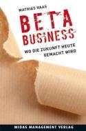 Beta-Business di Mathias Haas edito da Midas Management