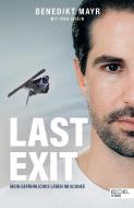 Last Exit di Benedikt Mayr edito da Edel Sports