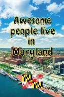 Awesome people live in Maryland di Awesome Monkey Press edito da Chitu Stelian Daniel