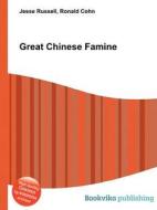 Great Chinese Famine di Jesse Russell, Ronald Cohn edito da Book On Demand Ltd.