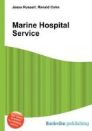 Marine Hospital Service di Jesse Russell, Ronald Cohn edito da Book On Demand Ltd.