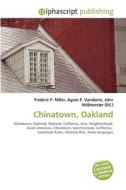 Chinatown, Oakland di #Miller,  Frederic P. Vandome,  Agnes F. Mcbrewster,  John edito da Vdm Publishing House