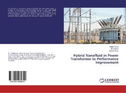 Hybrid Nanofluid in Power Transformer to Performance Improvement di Khalid Faisal, Ali Hussein, Hawraa Salah edito da LAP Lambert Academic Publishing