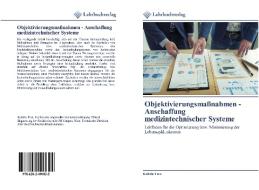 Objektivierungsmaßnahmen - Anschaffung medizintechnischer Systeme di Kathrin Tren edito da Lehrbuchverlag