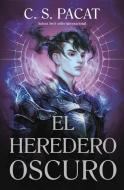 El Heredero Oscuro di C S Pacat edito da Urano Publishers