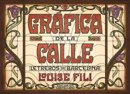Gráfica de la Calle: Letreros de Barcelona di Louise Fili edito da EDIT GUSTAVO GILI