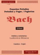 Preludios ; Preludios y fugas ; Fuguettas di Johann Sebastian Bach edito da Editorial de Música Boileau, S.L.
