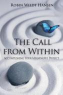 The Call From Within di Robin Wildt Hansen edito da Robin Wildt Hansen