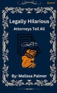 Legally Hilarious di Melissa Palmer edito da Pencil (One Point Six Technologies Pvt Ltd)