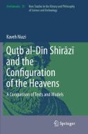 Qu¿b al-Din Shirazi and the Configuration of the Heavens di Kaveh Niazi edito da Springer Netherlands