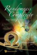 Randomness And Complexity, From Leibniz To Chaitin di Calude Cristian S edito da World Scientific