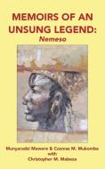 Memoirs of an Unsung Legend, Nemeso di Munyaradzi Mawere, Cosmas M. Mukombe edito da Langaa RPCIG
