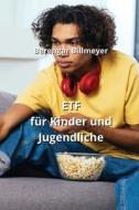 ETF für Kinder und  Jugendliche di Berengar Billmeyer edito da Berengar Billmeyer