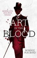 Art in the Blood di Bonnie MacBird edito da HarperCollins Publishers