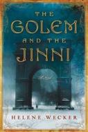 The Golem and the Jinni di Helene Wecker edito da Harper