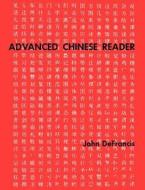 Advanced Chinese Reader di John Defrancis edito da Yale University Press