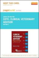 Clinical Veterinary Advisor - Pageburst E-Book on Kno (Retail Access Card): Dogs and Cats di Etienne Cote edito da Mosby