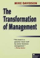 The Transformation of Management: On Grand Strategy di Mike Davidson edito da PALGRAVE MACMILLAN LTD