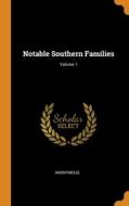 Notable Southern Families; Volume 1 di Anonymous edito da Franklin Classics