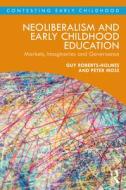 Neoliberalism And Early Childhood E di MOSS edito da Taylor & Francis