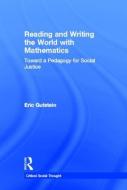 Reading and Writing the World with Mathematics di Eric Gutstein edito da Taylor & Francis Ltd