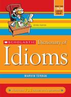Scholastic Dictionary of Idioms di Marvin Terban edito da SCHOLASTIC