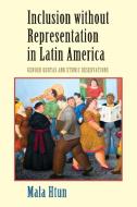 Inclusion without Representation in Latin America di Mala (University of New Mexico) Htun edito da Cambridge University Press